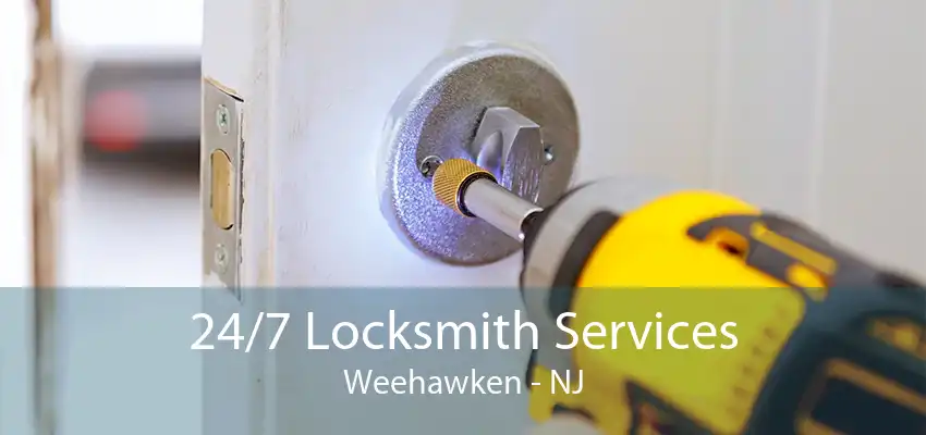 24/7 Locksmith Services Weehawken - NJ