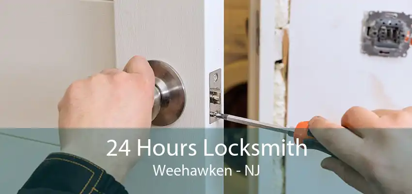 24 Hours Locksmith Weehawken - NJ