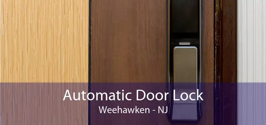 Automatic Door Lock Weehawken - NJ