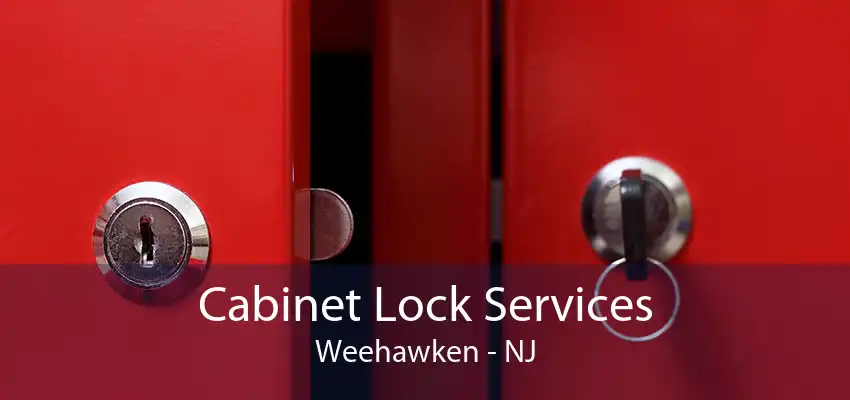 Cabinet Lock Services Weehawken - NJ