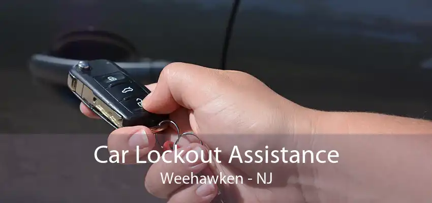 Car Lockout Assistance Weehawken - NJ