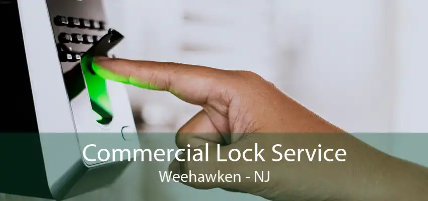 Commercial Lock Service Weehawken - NJ