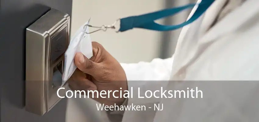 Commercial Locksmith Weehawken - NJ