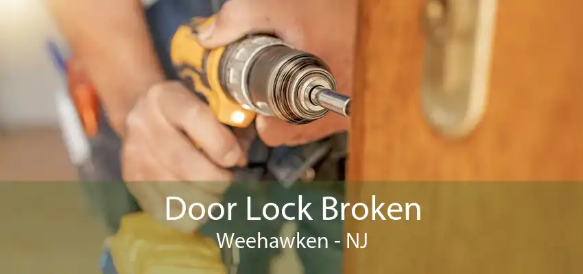 Door Lock Broken Weehawken - NJ