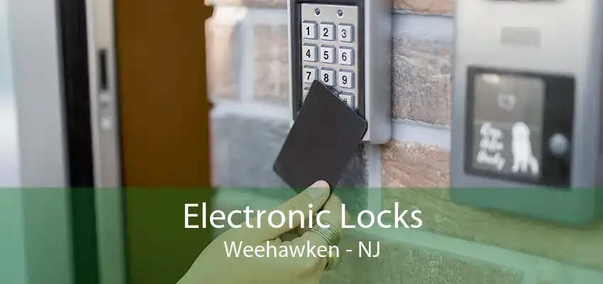 Electronic Locks Weehawken - NJ