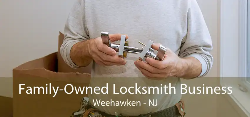 Family-Owned Locksmith Business Weehawken - NJ