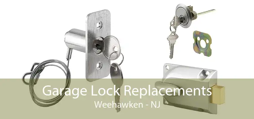 Garage Lock Replacements Weehawken - NJ