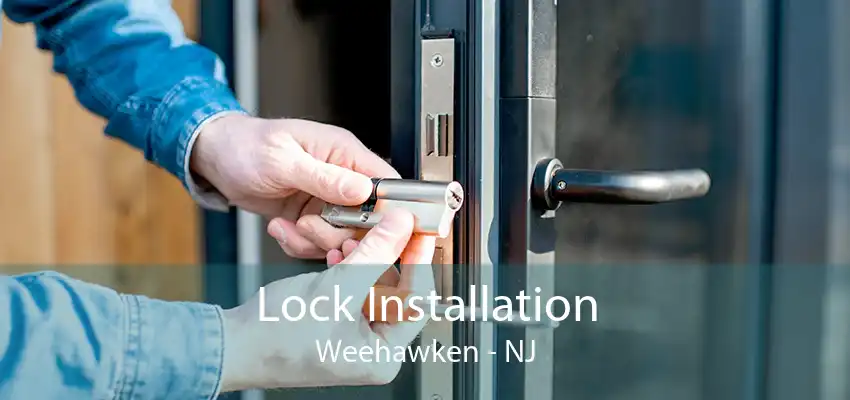 Lock Installation Weehawken - NJ