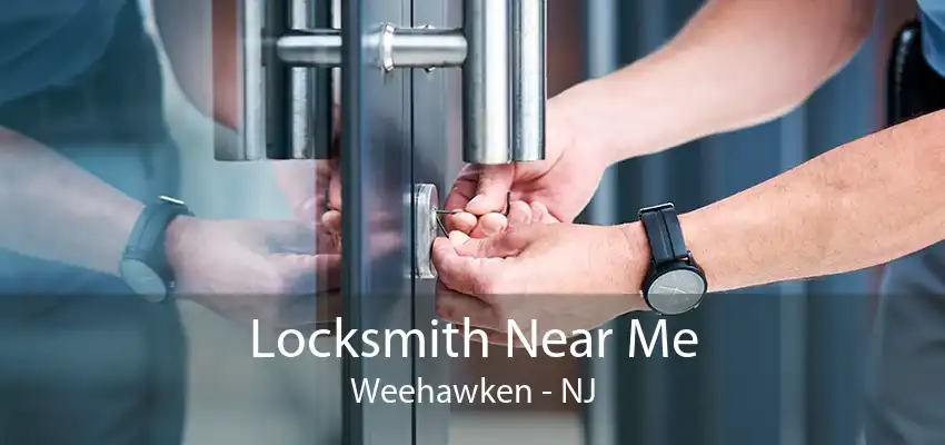 Locksmith Near Me Weehawken - NJ