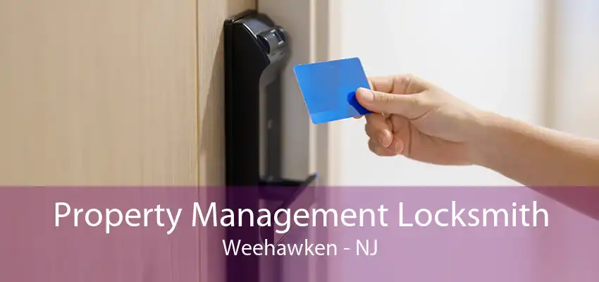 Property Management Locksmith Weehawken - NJ