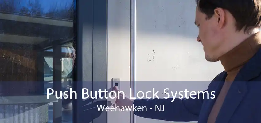 Push Button Lock Systems Weehawken - NJ