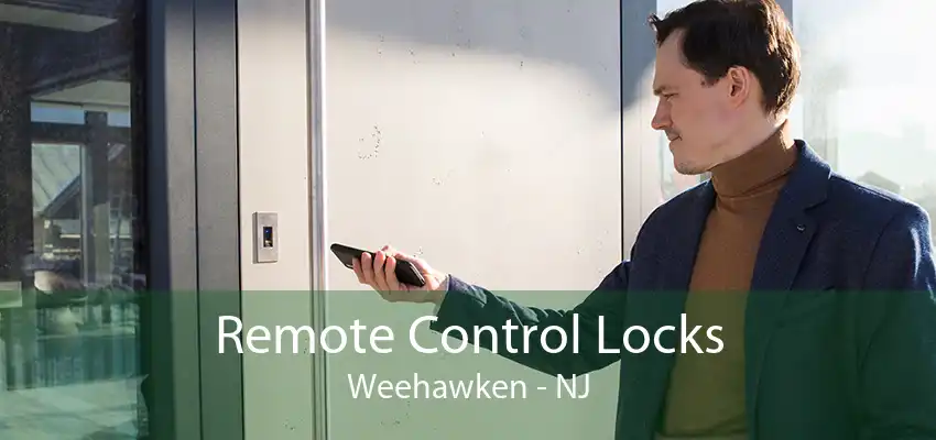 Remote Control Locks Weehawken - NJ