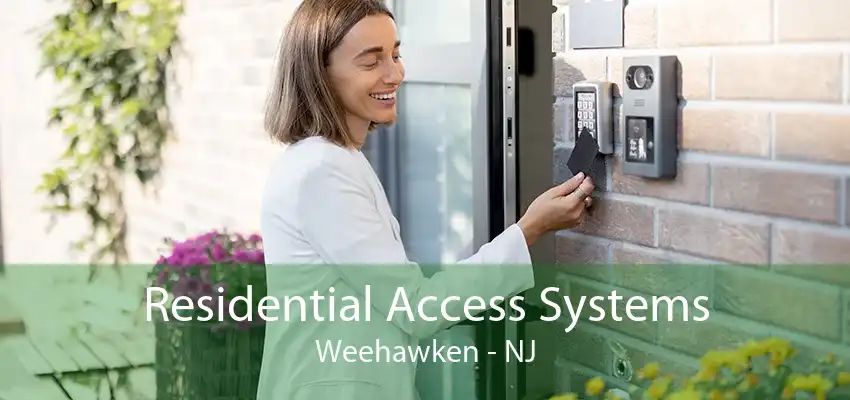 Residential Access Systems Weehawken - NJ