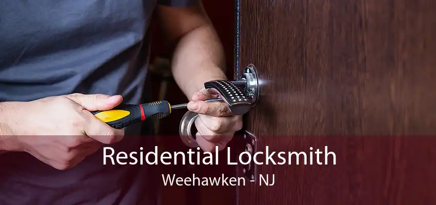 Residential Locksmith Weehawken - NJ