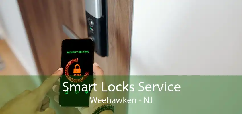 Smart Locks Service Weehawken - NJ