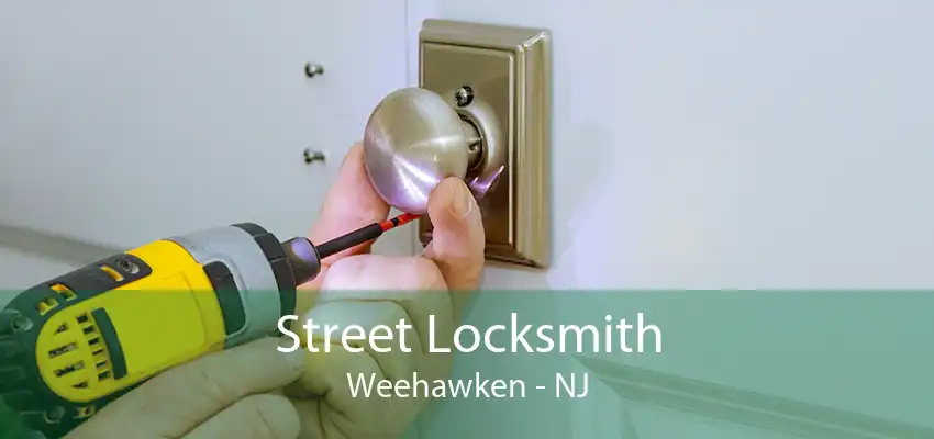 Street Locksmith Weehawken - NJ